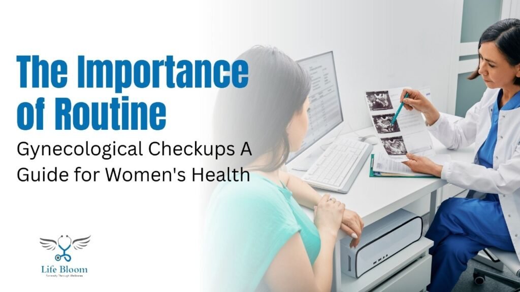 Comprehensive Gynecological Care at Life Bloom Clinic Your Partner in Women’s Health